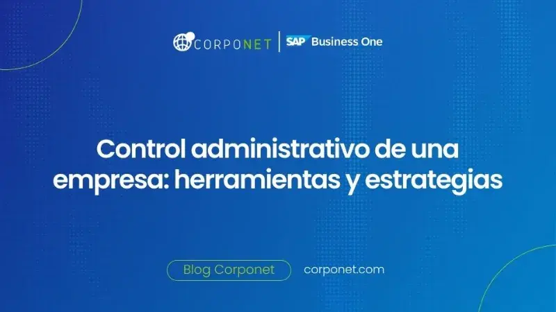control administrativo de una empresa​